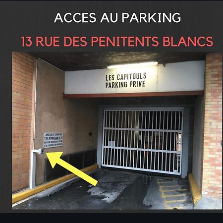 Hyper-Centre Historique Avec Possibilite De Reservation Parking Тулуза Екстериор снимка